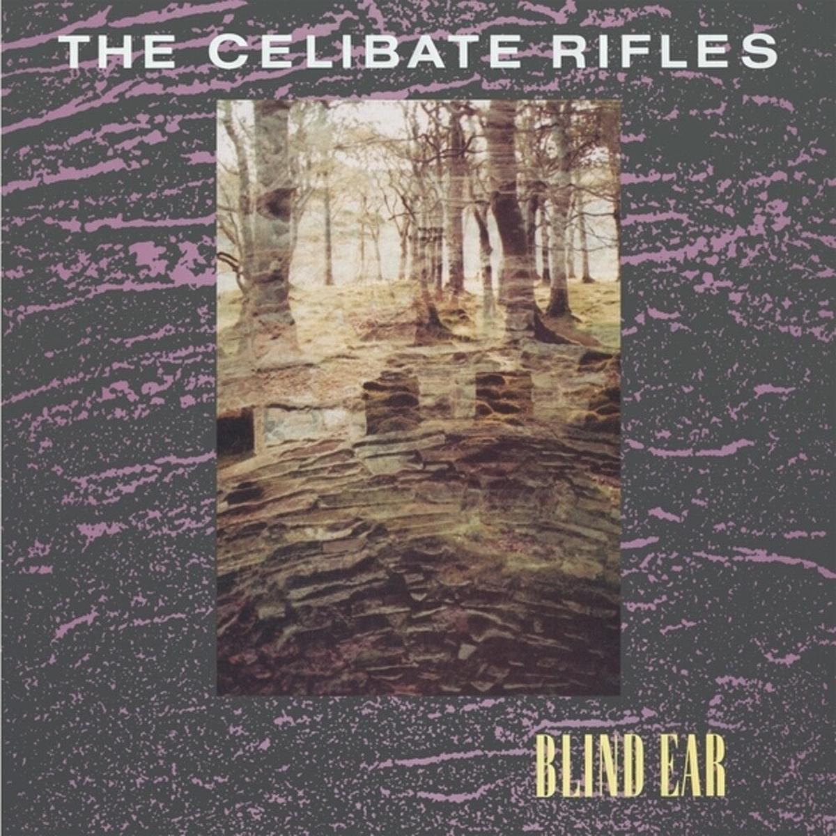 Celibate Rifles – Blind Ear