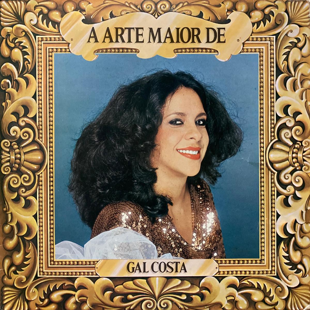 Gal Costa A Arte Maior De Gal Costa
