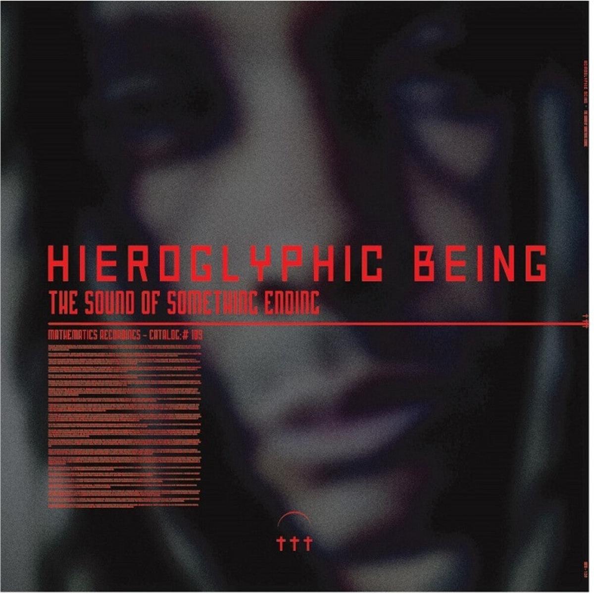 Hieroglyphic Being – Sound Of Something Ending
