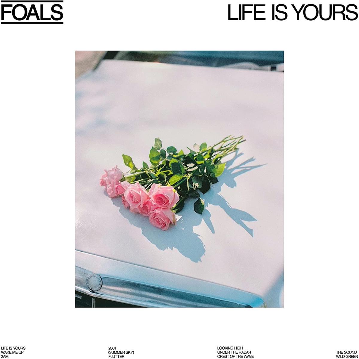 Life Is Yours:   – Foals [VINYL]