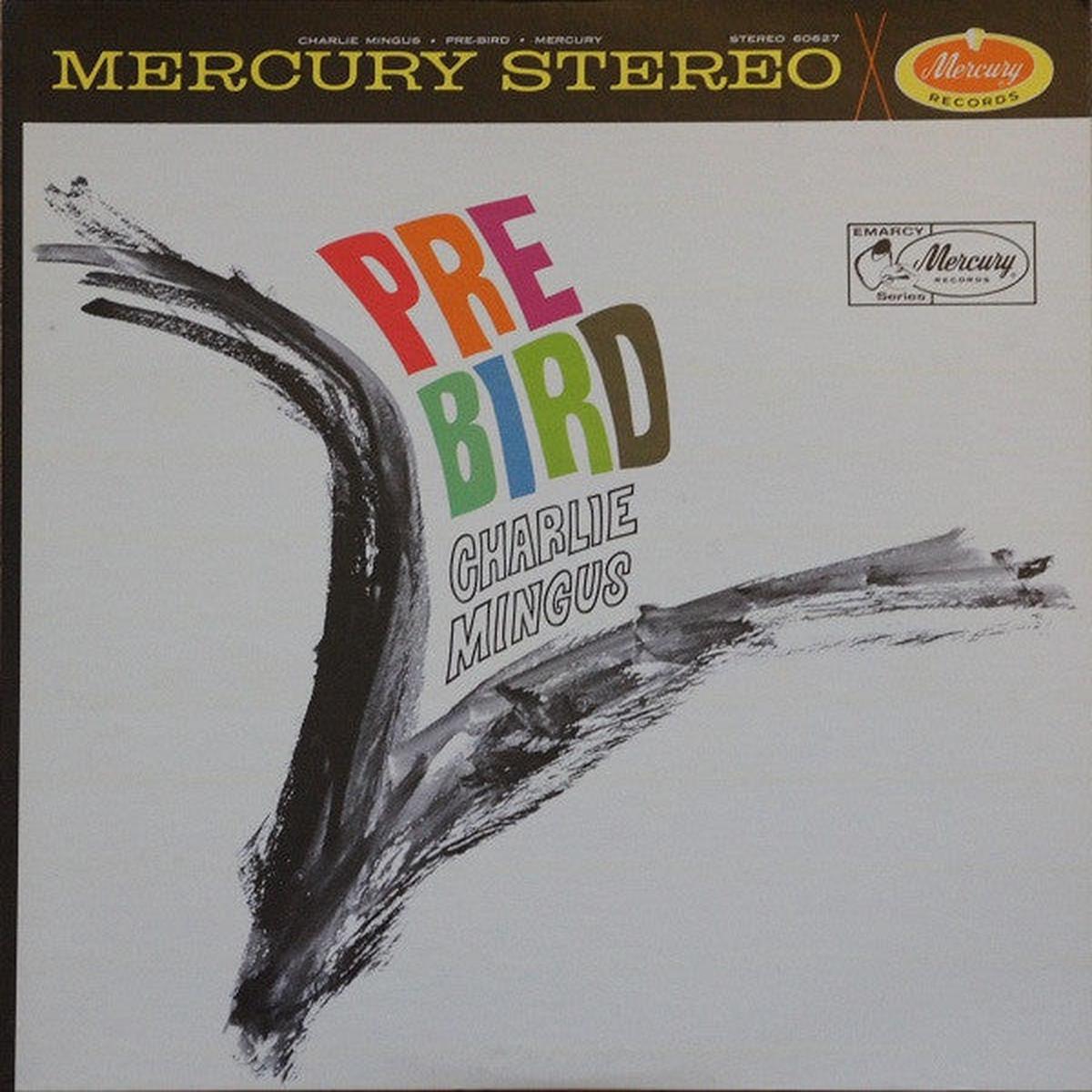 Mingus, Charles – Pre-Bird