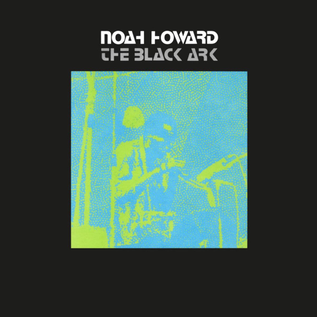 Noah Howard – Black Ark [LP]