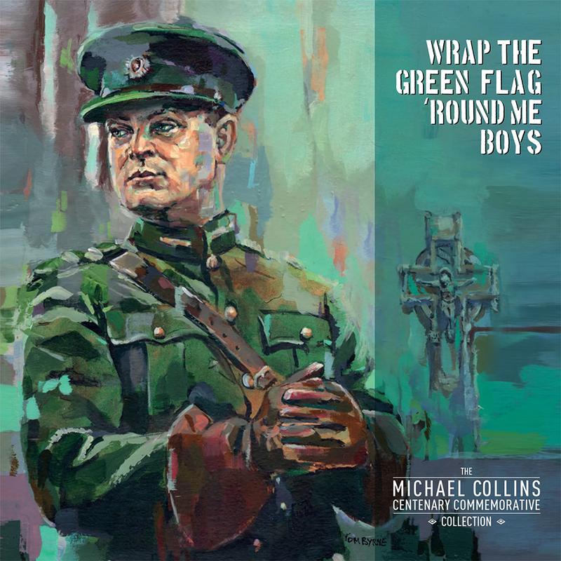 VARIOUS – Wrap The Green Flag ‘Round Me Boys – The Michael Collins Commemorative Centenary Collection – LP – Vinyl [DEC 9]