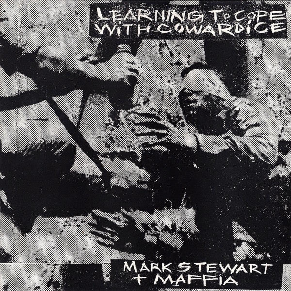 Stewart, Mark + Maffia – Learning To Cope With Cowardice