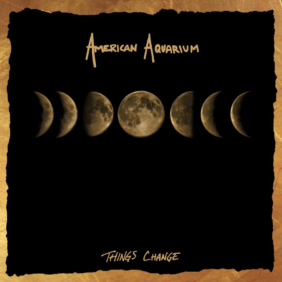 American Aquarium Things Change – Default Title