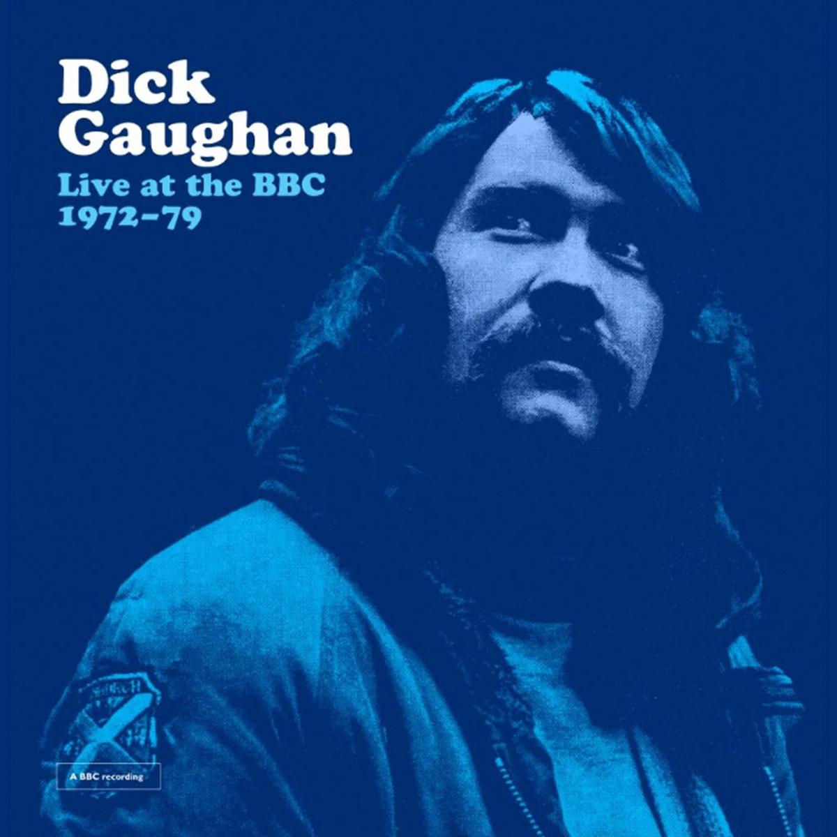 DICK GAUGHAN – Live At the BBC 1972-79 – LP – Blue Vinyl [FEB 13]