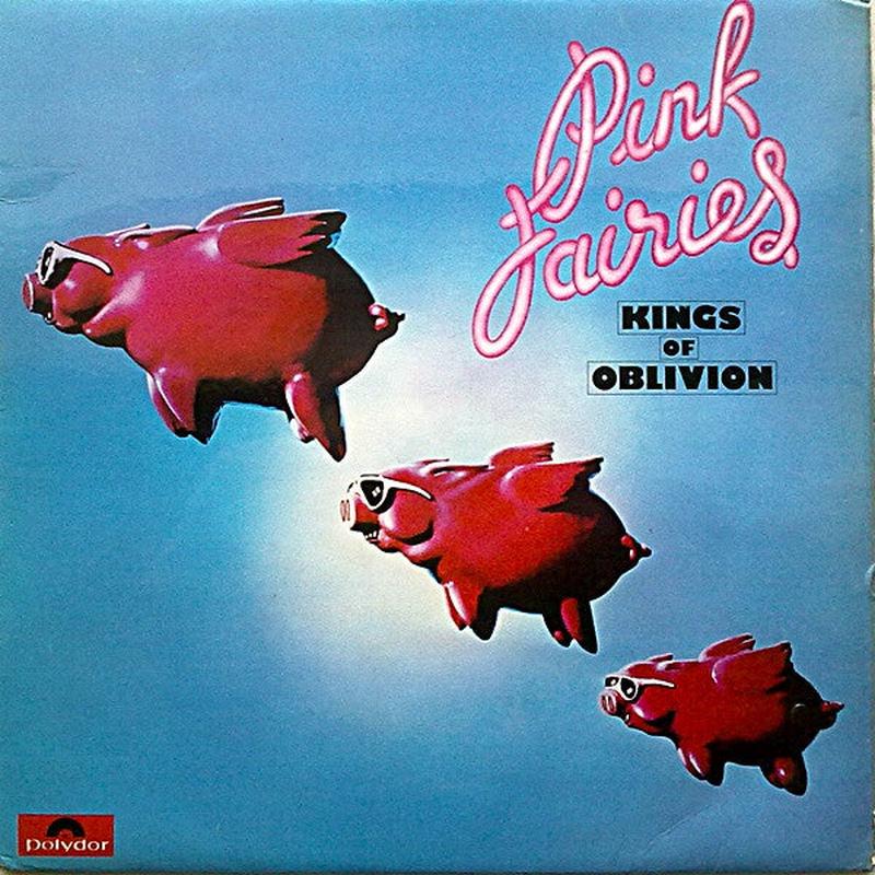 Pink Fairies – Kings Of Oblivion [Vinyl]