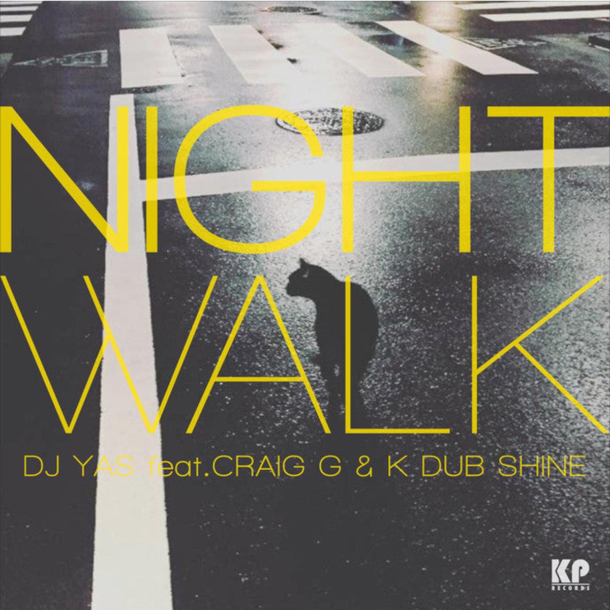 DJ Yas feat. Craig G & K Dub Shine / Night Walk (7inch)