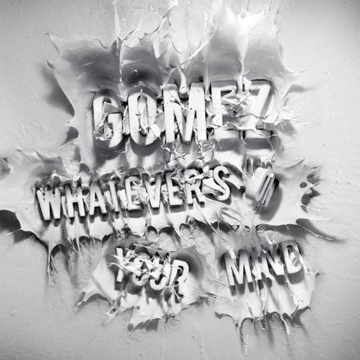 Gomez – Whatevers On Your Mind