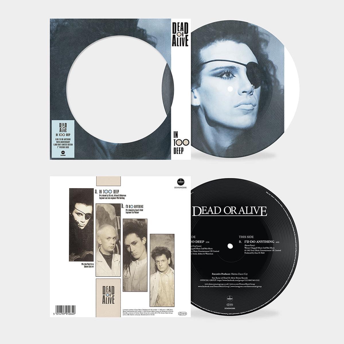 DEAD OR ALIVE – In Too Deep (40th Anniversary Collector’s Edition) – 7” – Picture Disc Vinyl