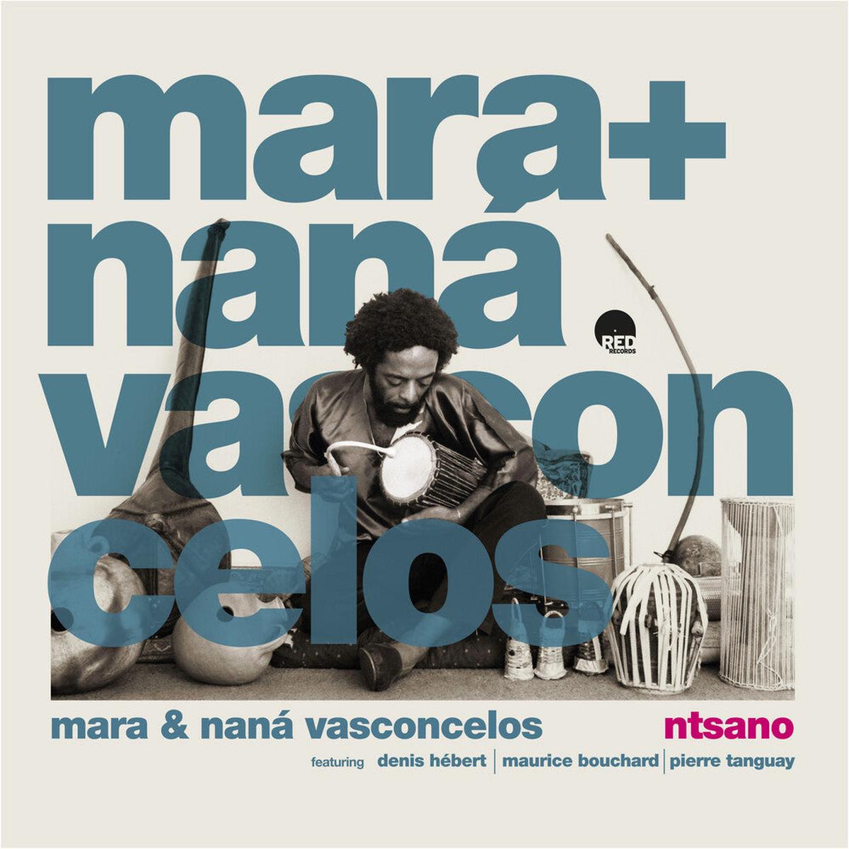 Mara Vasconcelos & Nana – Ntsano