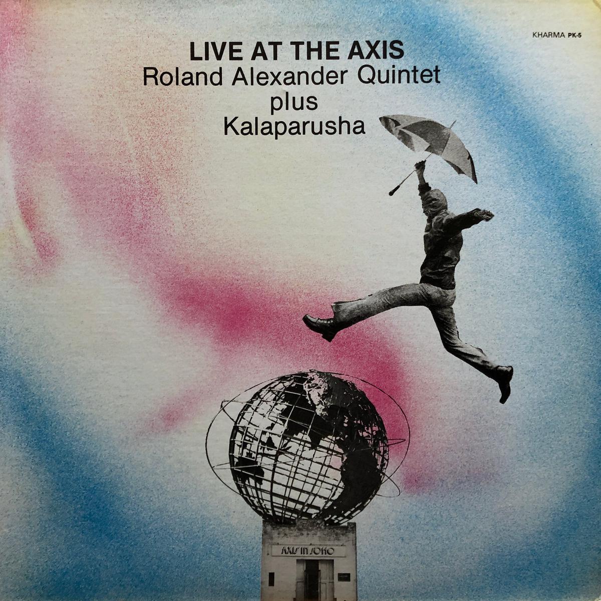 Roland Alexander Quintet plus Kalaparusha Live at the Axis