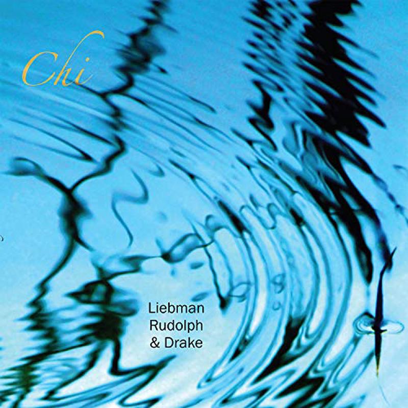 Dave Liebman, Adam Rudolph, Tatsuya Nakatani – Chi [VINYL]