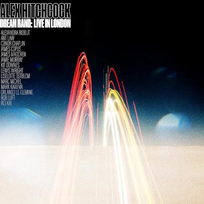 Alex Hitchcock – Dream Band: Live In London [VINYL]