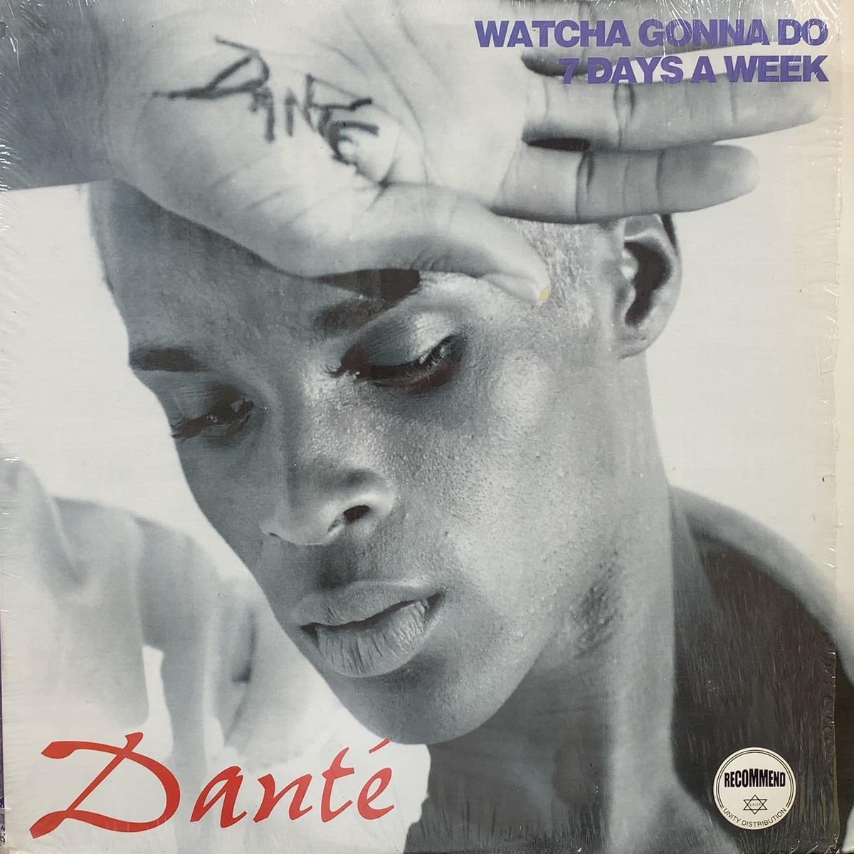 DANTE / Watcha Gonna Do / 7 Days A Week (SM1055, 12inch)