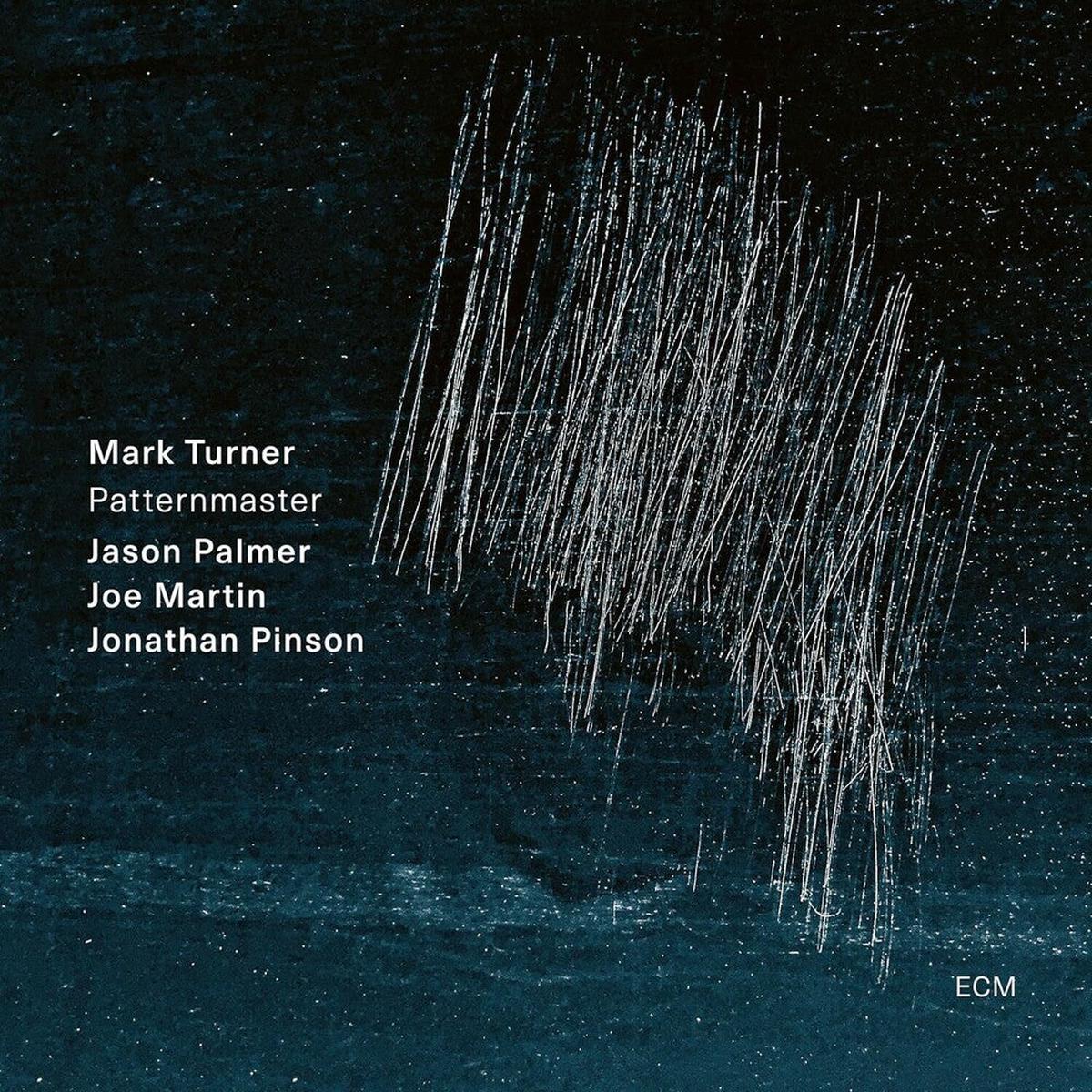 Mark Turner / Palmer,Jason / Martin,Joe – Patternmaster