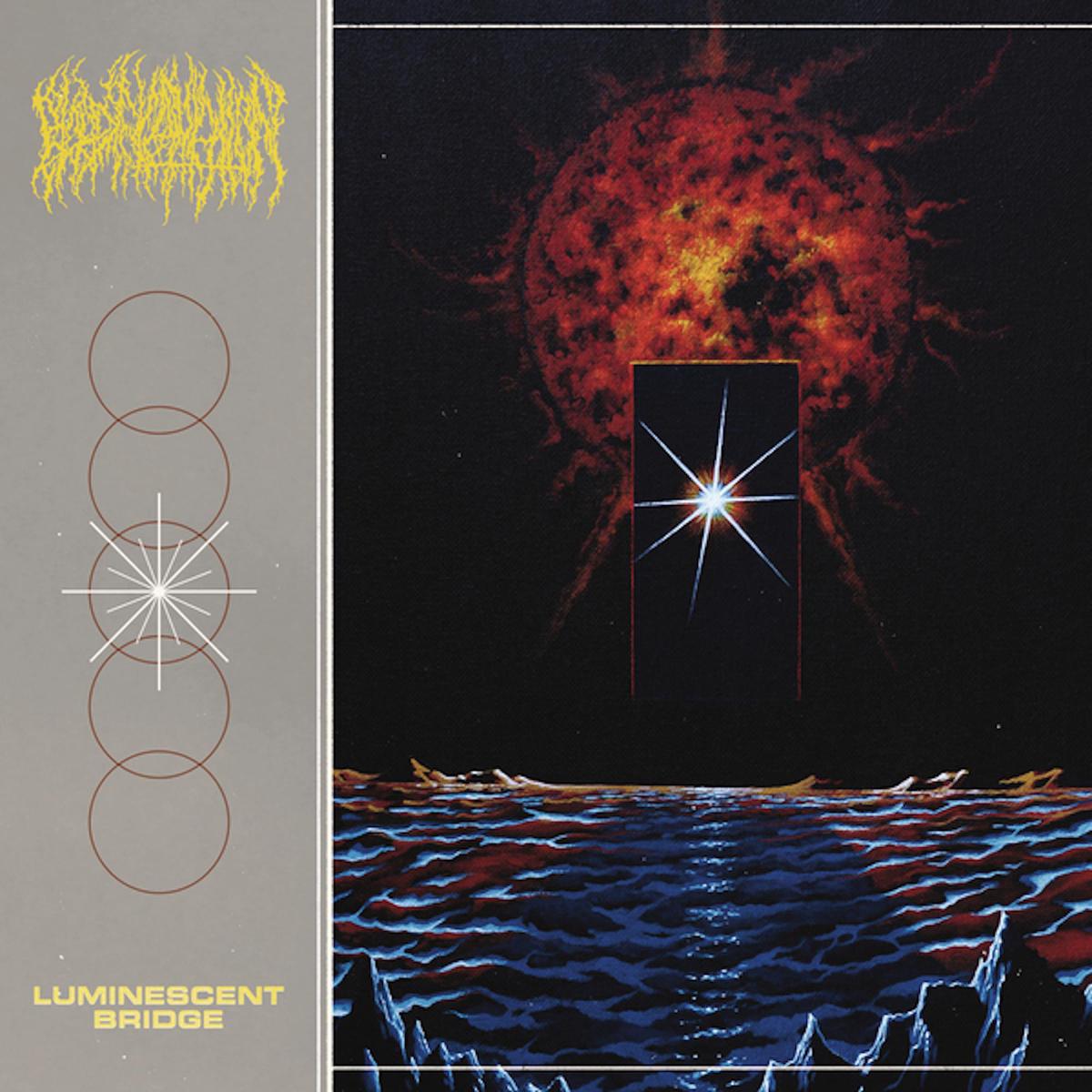 Blood Incantation - Luminescent Bridge 12" Maxi Single
