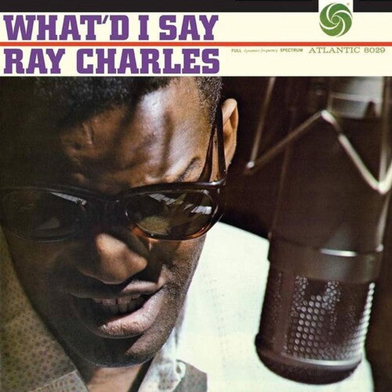 Ray Charles - What'd I Say [Analogue Productions Atlantic 75 Series]